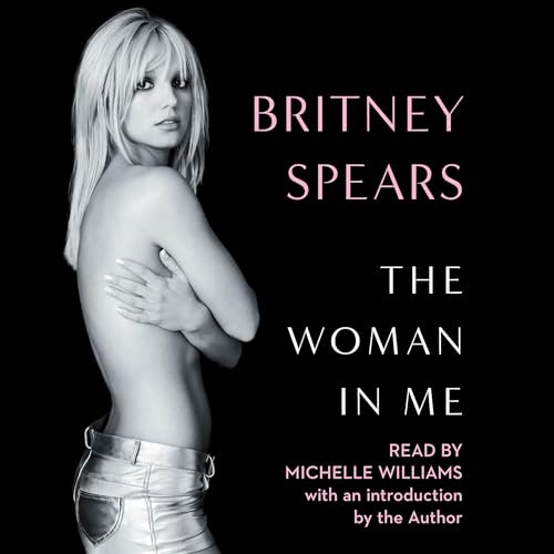 The Woman in Me by Britney Spears Audiobook Cover