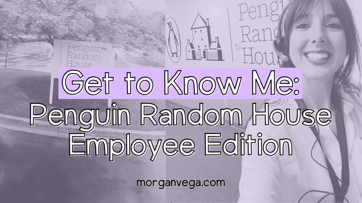 Get to Know Me_Penguin Random House Employee Edition_Morgan Vega