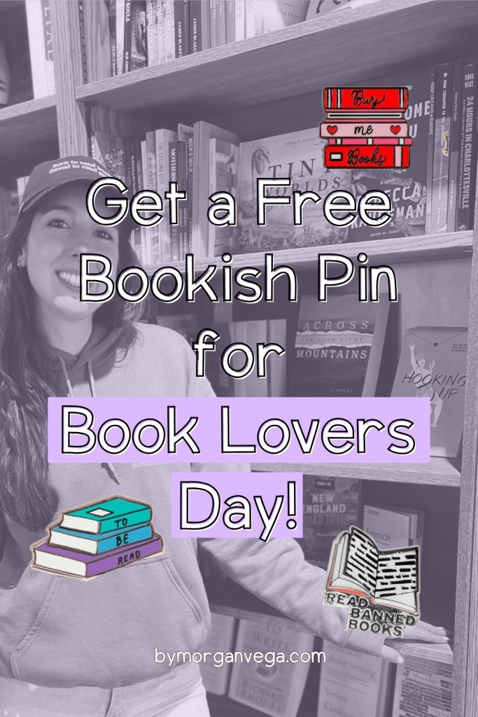 Get a Free Bookish Pin for Book Lovers Day!
